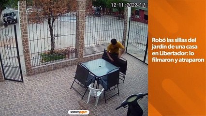 Robó las sillas del jardín de una casa en Libertador: lo filmaron y atraparon