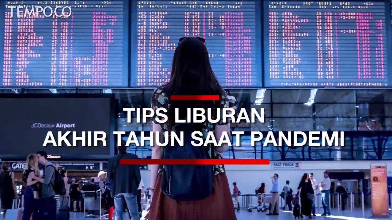 Tips Liburan Akhir Tahun Aman dan Nyaman kala Pandemi Covid-19