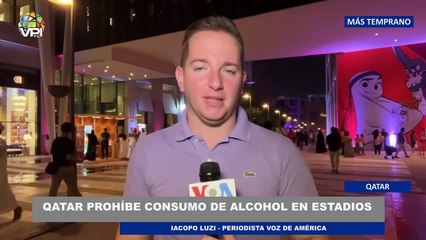Qatar prohíbe consumo de alcohol en estadios - 18Nov @VPItv