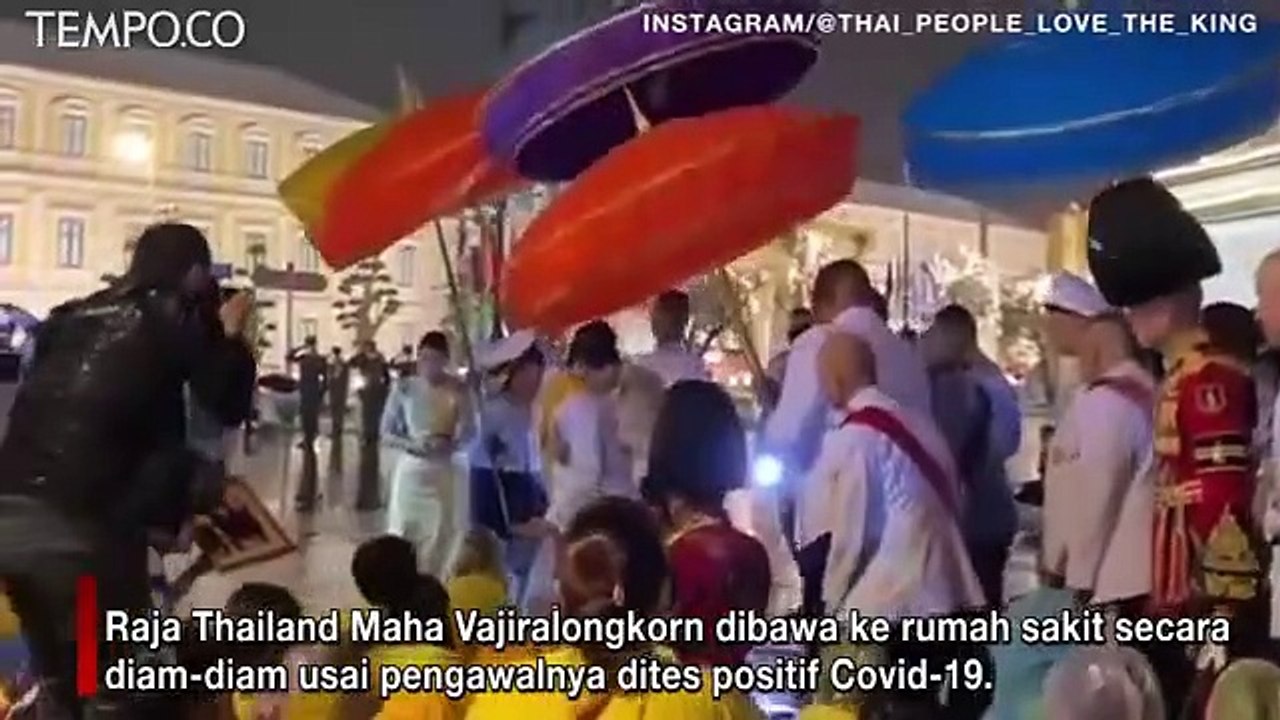 Diam-diam Raja Thailand Dibawa ke Rumah Sakit usai Pengawal Positif Covid-19
