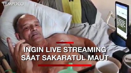 Laki-laki di Prancis Ini Ingin Live Streaming Saat Sakaratul Maut