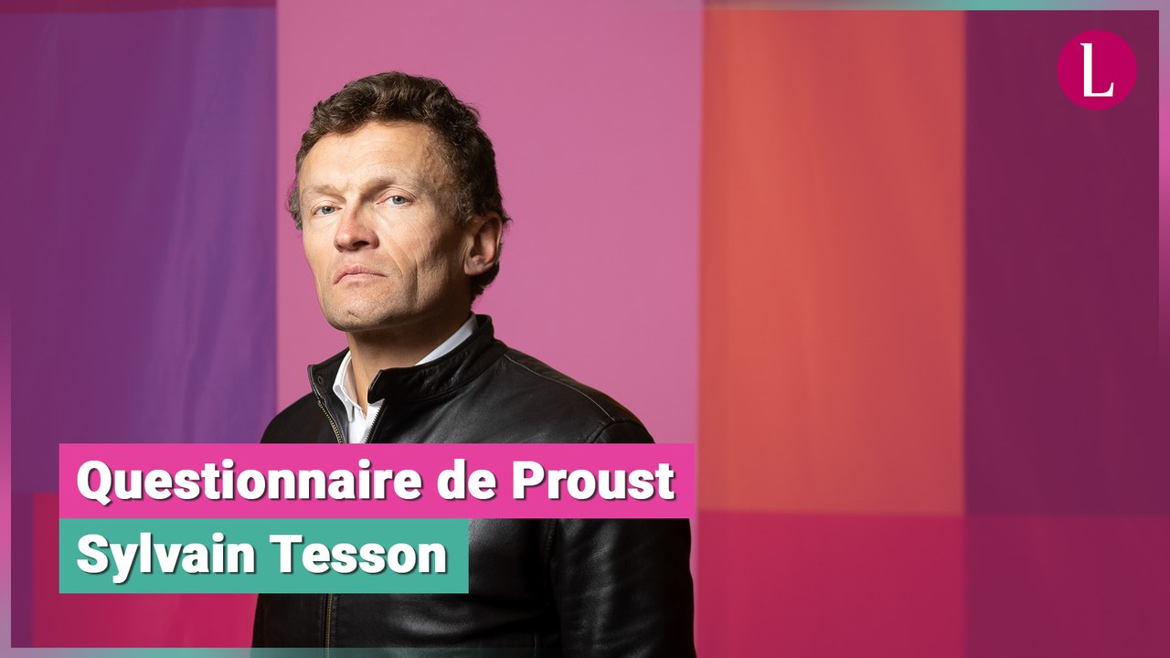 Questionnaire de Proust : Sylvain Tesson