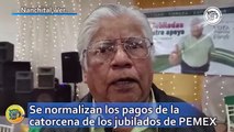 Se normalizan los pagos de la catorcena los jubilados de PEMEX