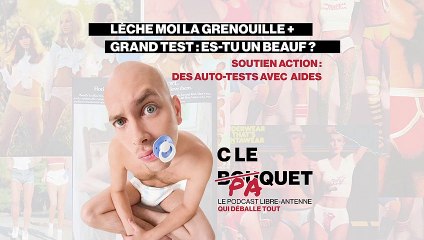 Lèche moi la grenouille + Grand test : Es-tu un beauf ? - Le paquet Intégral - C le Paquet S1E7