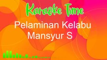 Pelaminan Kelabu - Mansyur S - Karaoke Dangdut