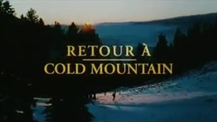 RETOUR A COLD MOUNTAIN (2003) Bande Annonce VF- HQ