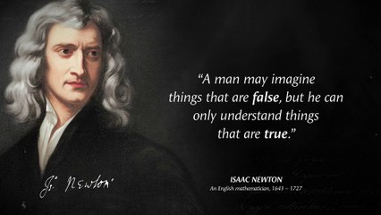 Isaac Newton's Quotes which are better to be known when young to not Regret in Old Age