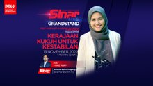 [SINAR LIVE] Kerajaan kukuh untuk kestabilan