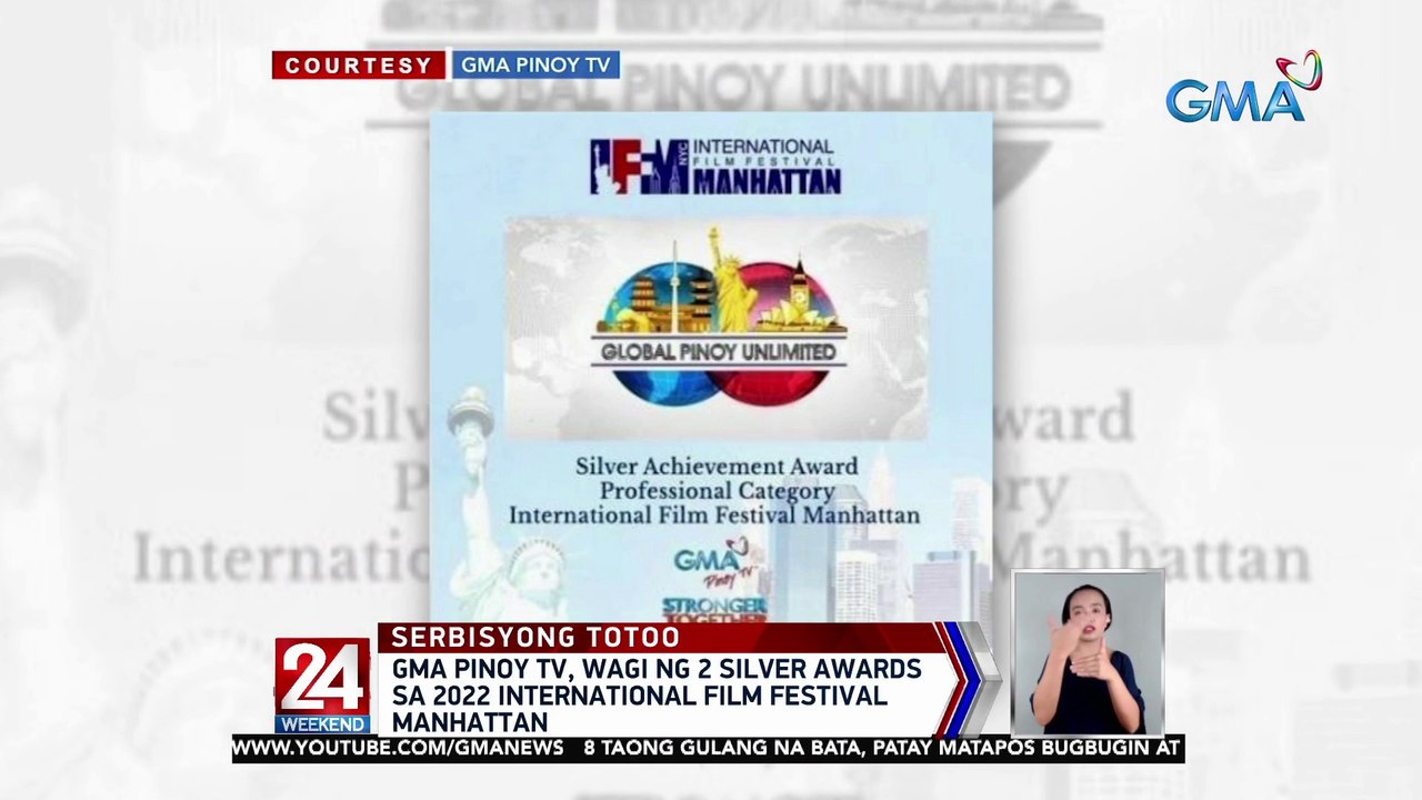 GMA Pinoy TV, wagi ng 2 Silver Awards sa 2022 International Film Festival Manhattan | 24 Oras Weekend