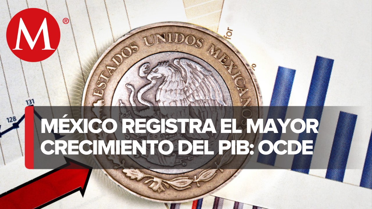 México destaca, entre países de la OCDE, en crecimiento económico en tercer trimestre