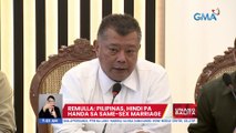 Remulla: Pilipinas, hindi pa handa sa same-sex marriage | UB