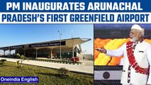 PM Modi inaugurates first greenfield airport, Donyi Polo in Arunachal Pradesh | Oneindia News*News