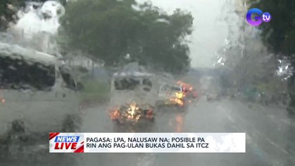LPA, nalusaw na; posible pa rin ang pag-ulan bukas dahil sa ITCZ ─ PAGASA | News Live