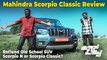 പുത്തൻ സ്കോർപിയോ ക്ലാസിക് ചില്ലറക്കാരനല്ല | Mahindra Scorpio Classic Malayalam Review