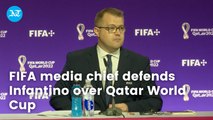 FIFA media chief defends Infantino at Qatar World Cup