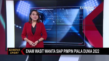 Keren! Ini Dia 6 Wasit Wanita Pertama yang Akan Bergabung di Piala Dunia Qatar 2022!