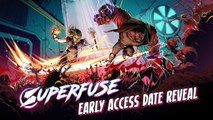 Superfuse - Trailer date accès anticipé