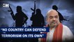 Headlines: No Country Can Defeat Terrorism On Its Own: Home Minister Amit Shah | PM Modi | Congress