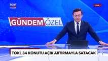 TOKİ İki İlçede Toplam 34 Konutu Açık Artırmayla Satışa Çıkardı - Gündem Özel