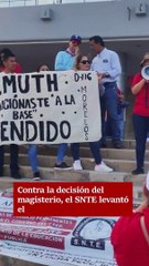 Levantan paro del magisterio; exigen destitución del líder del SNTE.