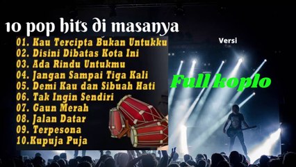 10 pop hits versi  koplo