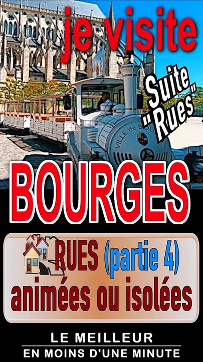 6 - RUES DE BOURGES PARTIE 4 - rues animées ou isolées cher berry centre val de loire