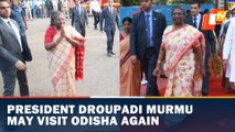 President Droupadi Murmu may visit Odisha again in December