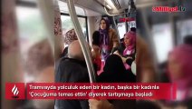 Tramvayda yolcuların kavgası! İki kadın birbirine girdi