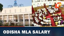 Odisha MLAs salary hike soon!