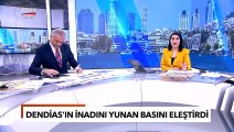 Dendias'ın İnadını Yunan Basını Eleştirdi: Soğukkanlı Olmalıydı! - TGRT Haber