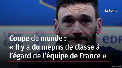 Coupe du monde : « Il y a du mépris de classe à l’égard de l’équipe de France »