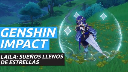 Genshin Impact - Gameplay tráiler de Laila: Sueños llenos de estrellas
