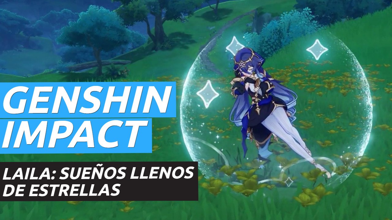 Genshin Impact - Gameplay tráiler de Laila: Sue...