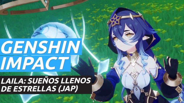 Genshin Impact - Gameplay tráiler de Laila: Sueños llenos de estrellas (JAP)