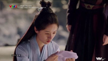 Mối Tình Truyền Kiếp Tập 41 (Thuyết Minh) - Phim  Hoa Ngữ