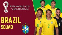 BRAZIL Official Squad FIFA World Cup Qatar 2022 | FIFA World Cup 2022
