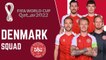 DENMARK Official Squad FIFA World Cup Qatar 2022 | FIFA World Cup 2022