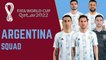 ARGENTINA Official Squad FIFA World Cup Qatar 2022 | FIFA World Cup Qatar 2022