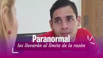 Enfrentarán situaciones paranormales los llevarán al límite de la razón