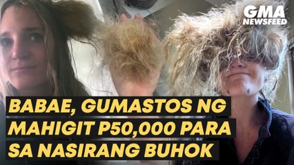 Babae, gumastos ng mahigit P50,000 para sa nasirang buhok | GMA News Feed