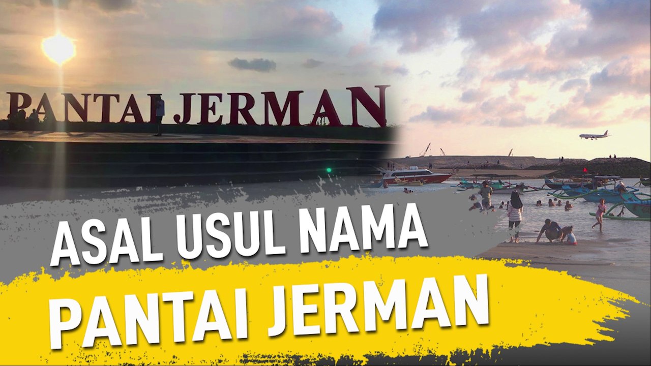 ASAL USUL NAMA PANTAI JERMAN