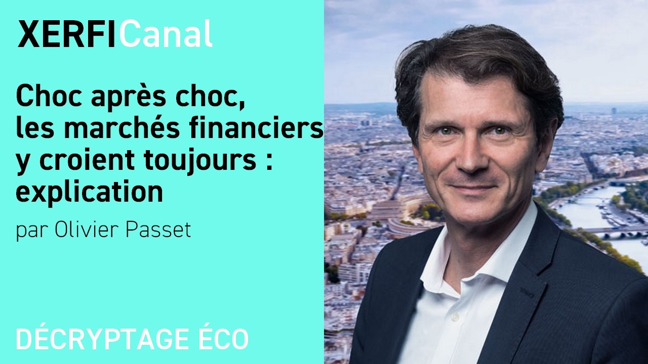 Choc après choc, les marchés financiers y croient toujours : explication [Olivier Passet]
