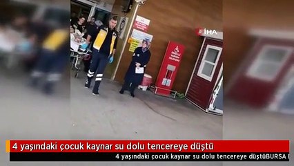 4 yaşındaki çocuk kaynar su dolu tencereye düştü
