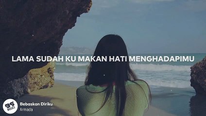 Armada  Bebaskan Diriku (Lirik)