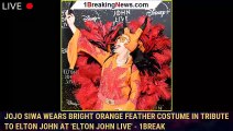 JoJo Siwa Wears Bright Orange Feather Costume In Tribute to Elton John at 'Elton John Live' - 1break