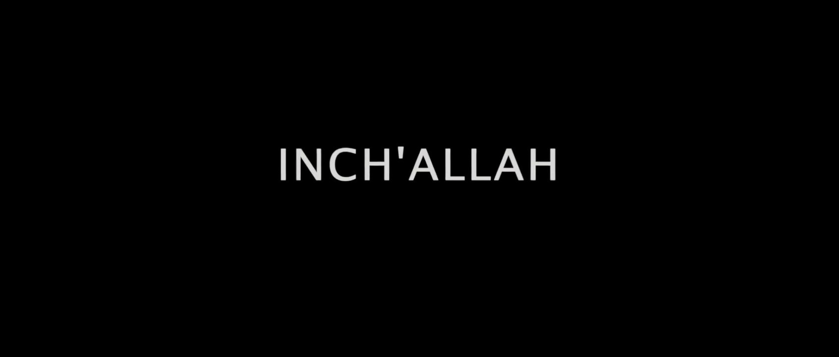 INCH'ALLAH (2012) Bande Annonce VF HD Vidéo Dailymotion