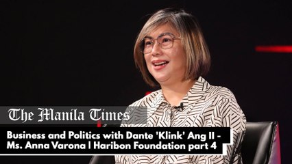Business and Politics with Dante 'Klink' Ang II - Ms. Anna Varona | Chief Operating Officer, Haribon Foundation part 4