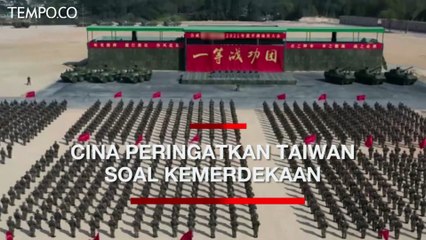 Cina Peringatkan Taiwan Bahwa Memerdekakan Diri Berarti Perang
