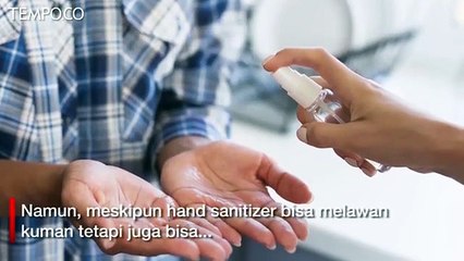 Dibutuhkan saat Pandemi, Perhatikan Pemakaian Hand Sanitizer