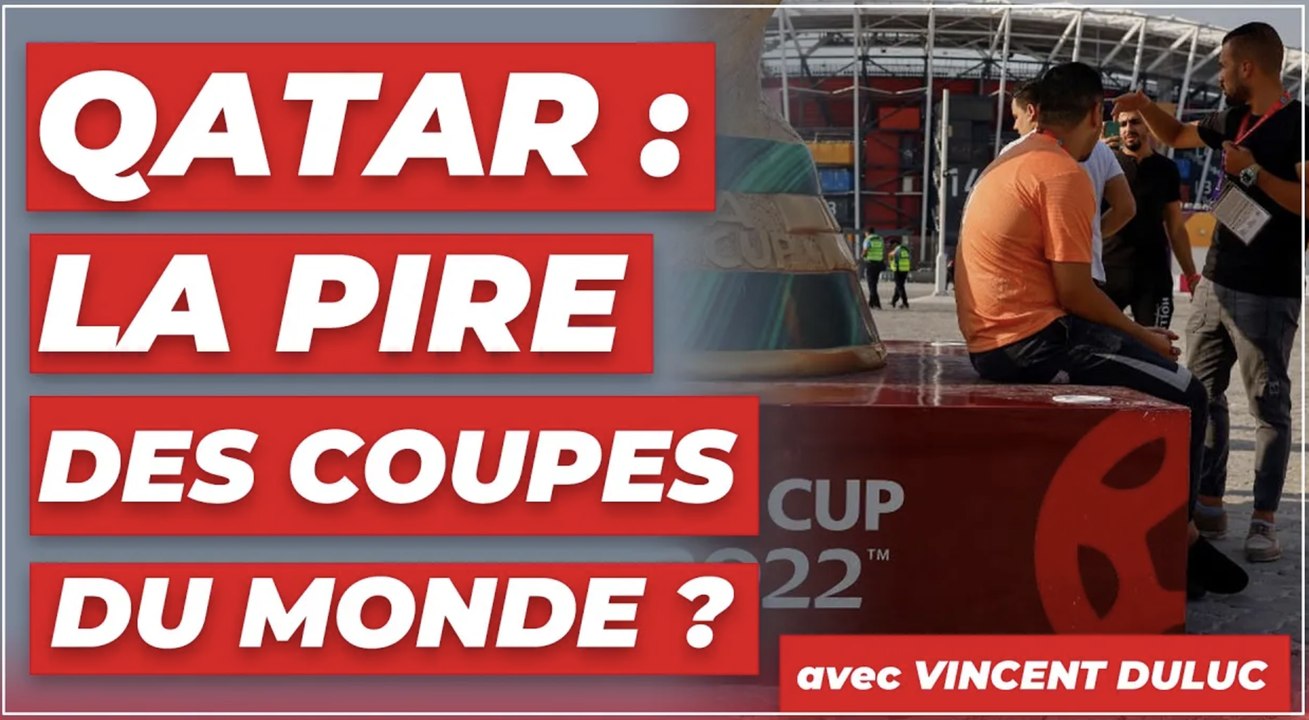 Qatar : la pire des coupes du monde ? Avec Vincent Duluc